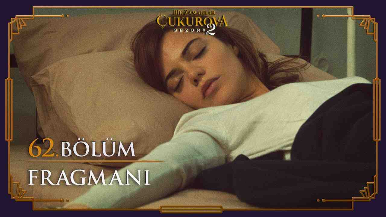 Bir Zamanlar Çukurova 62. bölüm 2. fragmanı